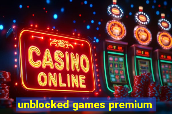 unblocked games premium